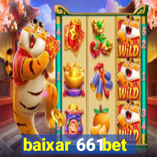 baixar 661bet